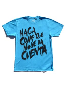 Haga-como-que-no-se-da-cuenta, T-shirt Pretend you don't realize