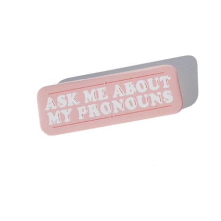 Chapa "Ask me about my Pronouns"