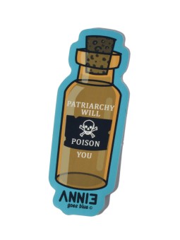 Pegatina "Patriarchy will poison you"