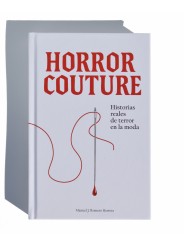 Horror Couture: True Stories of Terror in Fashion (Hardcover) by Manue