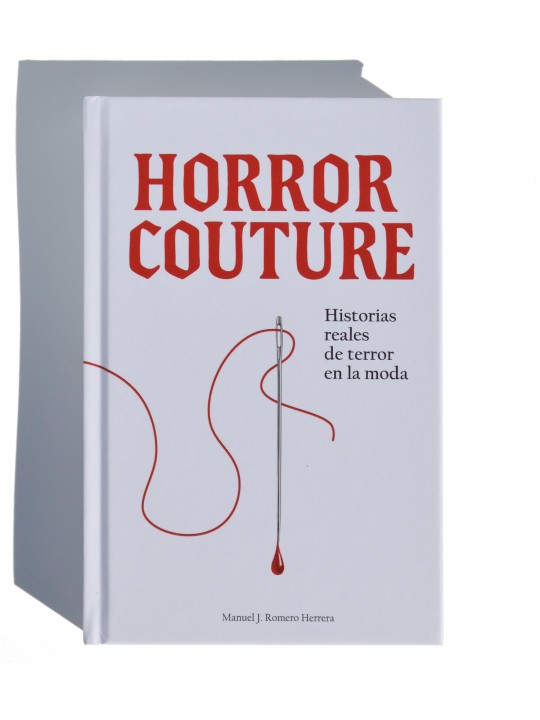 Horror Couture: True Stories of Terror in Fashion (Hardcover) by Manue
