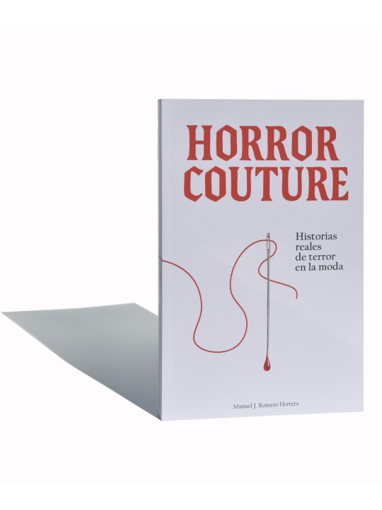 Horror Couture: True Stories of Terror in Fashion (Paperback) by Manue